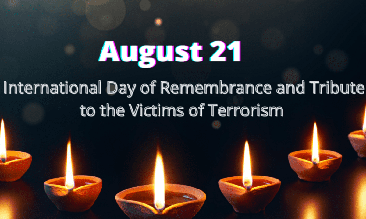 Η 21η Αυγούστου έχει καθιερωθεί από το 2017 ως Διεθνής Ημέρα Μνήμης και Τιμής στα θύματα της τρομοκρατίας